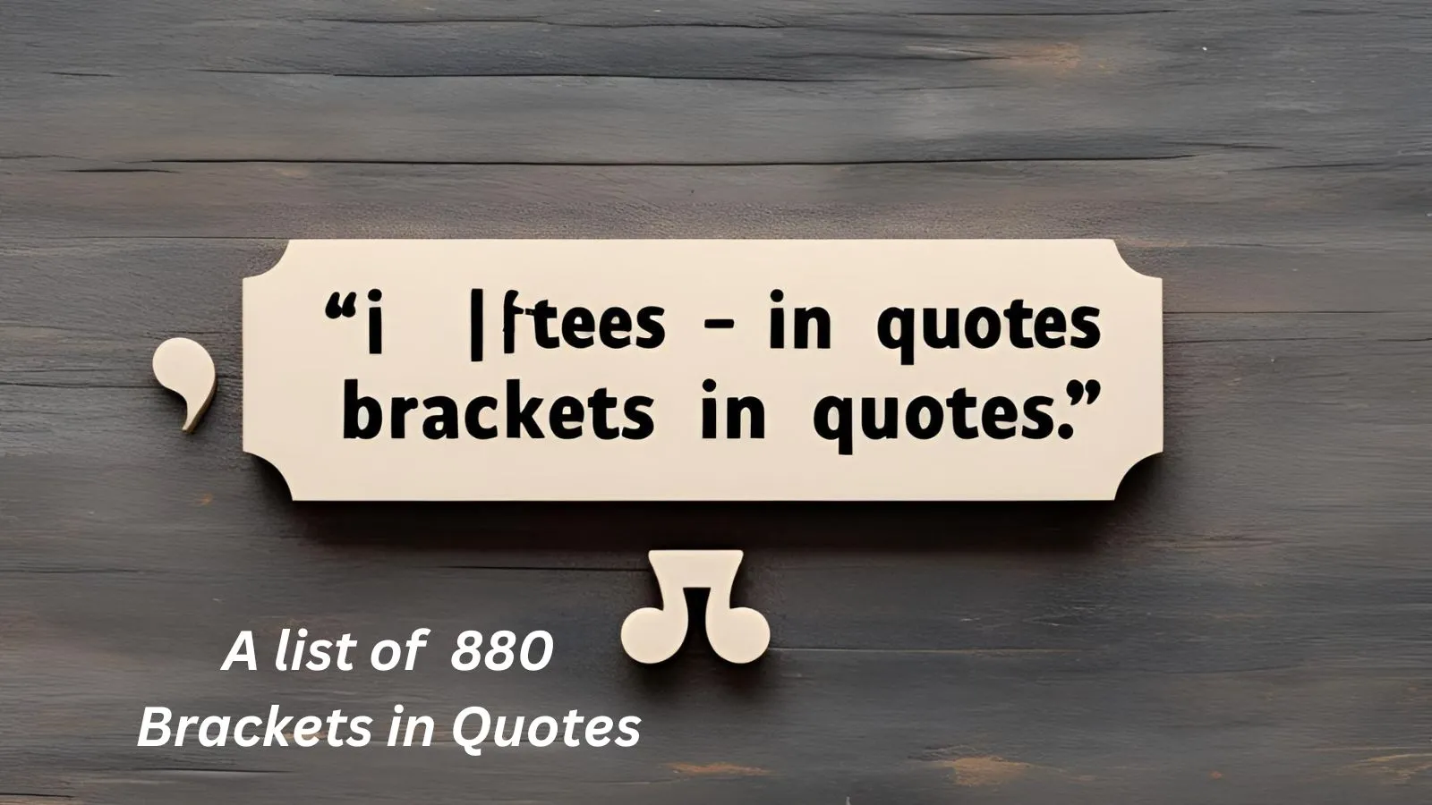 Brackets in Quotes