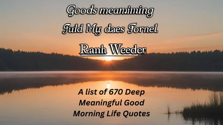 Deep Meaningful Good Morning Life Quotes