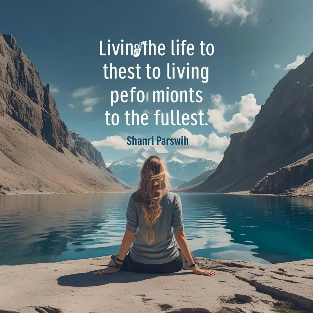 Inspirational Quotes About Living Life to the Fullest