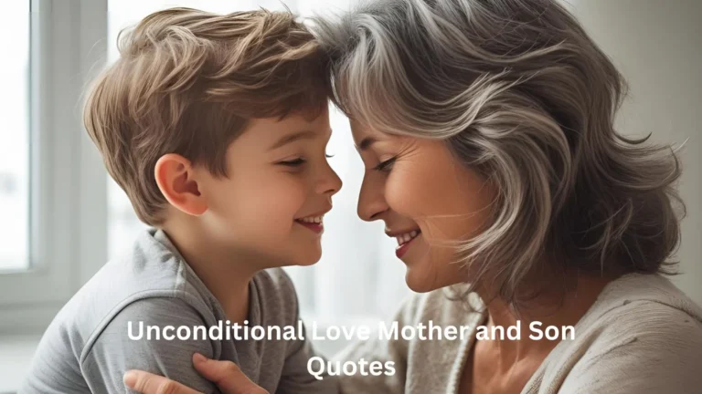 Unconditional Love Mother and Son Quotes