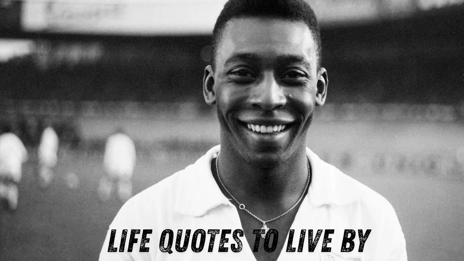Pele Quotes